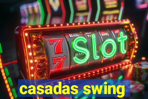 casadas swing